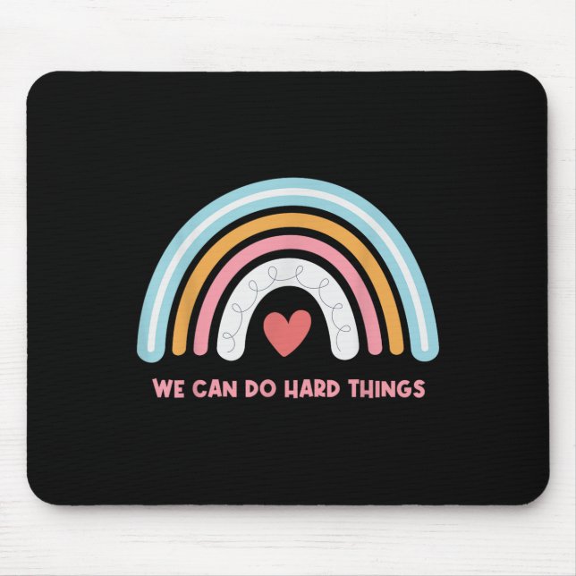 Tapis De Souris We Can Do Hard Things Motivational Teacher Rainbow (Devant)