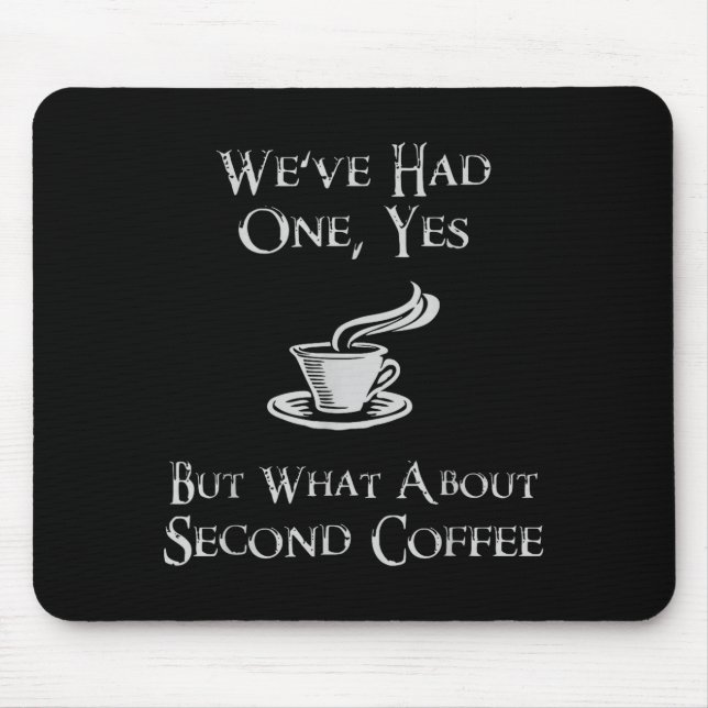 Tapis De Souris What About 2nd Coffee _ Funny Nerdy High Fantasy  (Devant)