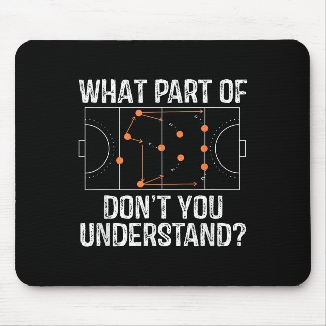 Tapis De Souris What Part Of Dont You Understand Field Hockey Coac (Devant)