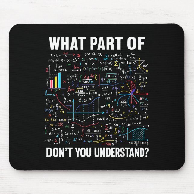 Tapis De Souris What Part Of Don't You Understand _ Funny Math Tea (Devant)