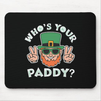 Tapis De Souris Who's Your Paddy Funny St Patrick's Pat's Day Part
