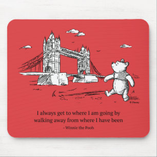 Tapis De Souris Winnie l'Ourson  J'arrive toujours là où je vais