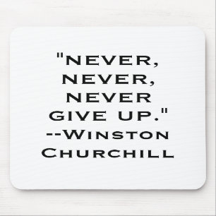 Tapis De Souris Winston Churchill n'abandonnent jamais le tapis de