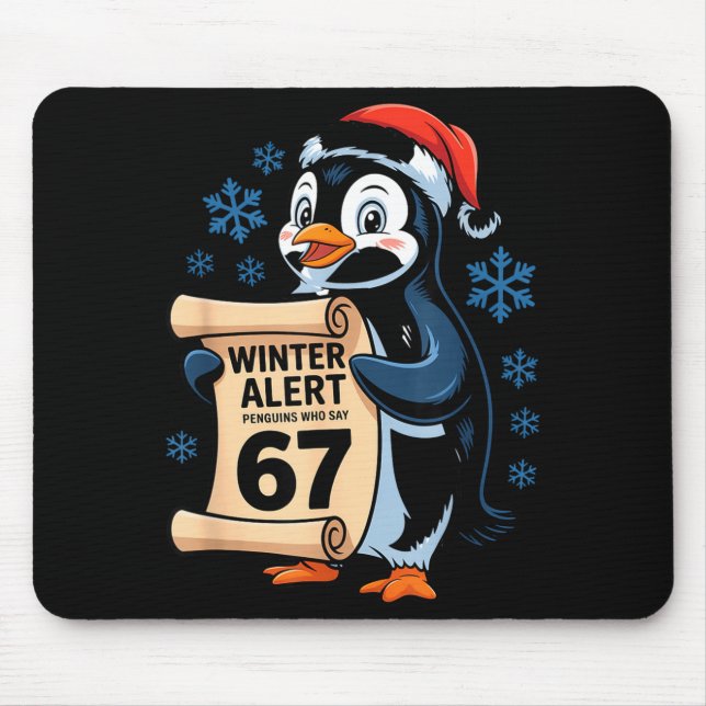 Tapis De Souris Winter Alert Penguins Who Say 67 Six Seven Meme Ch (Devant)