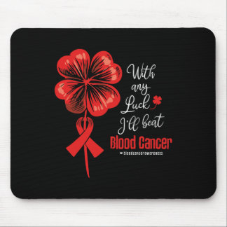 Tapis De Souris With Any Luck I'll Beat Blood Cancer Awareness 