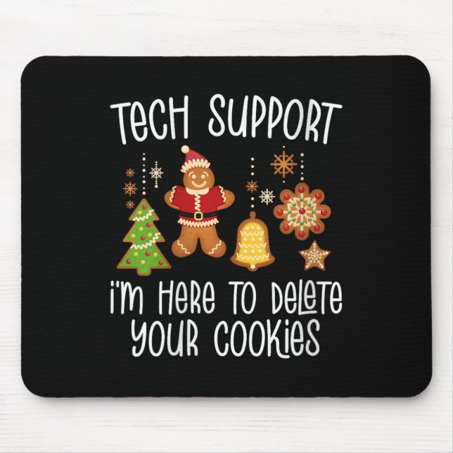 Tapis De Souris Womens Christmas Tech Suprt Here To Delete Cookie  (Devant)