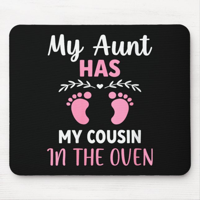 Tapis De Souris Womens Cute My Aunt Has My Cousin In The Oven Preg (Devant)