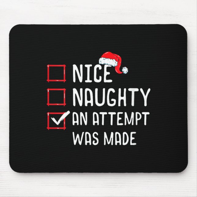 Tapis De Souris Womens Nice Naughty An Attempt Was Made Christmas  (Devant)