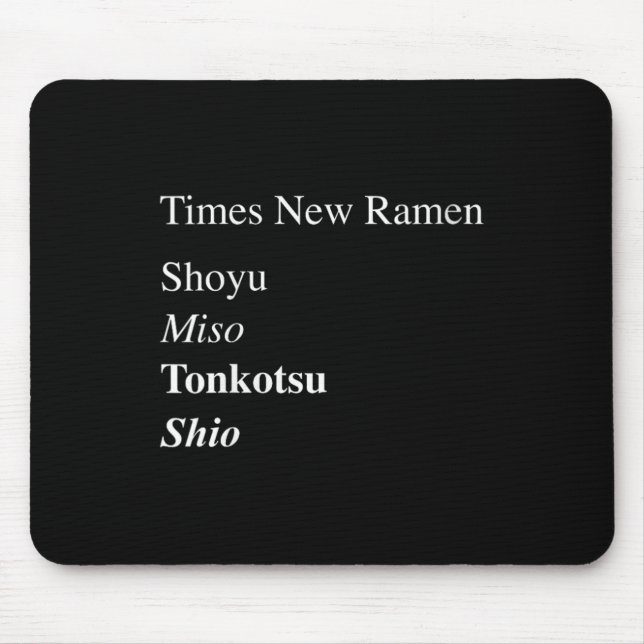 Tapis De Souris Womens Times New Ramen Shoyu, Miso, Tonkotsu, Shio (Devant)