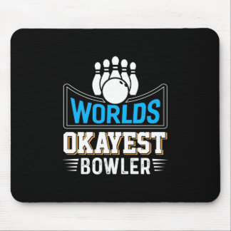 Tapis De Souris Worlds Okayest Bowler
