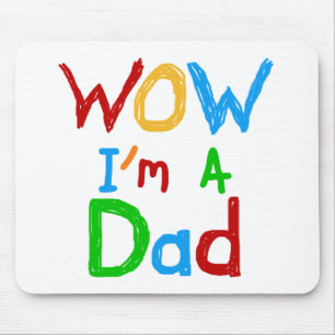 Tapis De Souris WOW Je suis un t-shirt papa et des GIfts