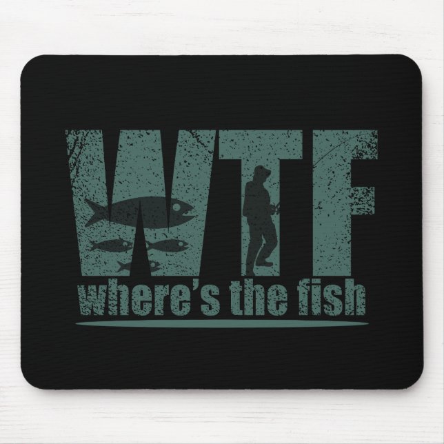Tapis De Souris WTF où est le poisson la pêche amusante (Devant)