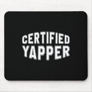 Tapis De Souris Yapper certifié Funny Professional Yapper