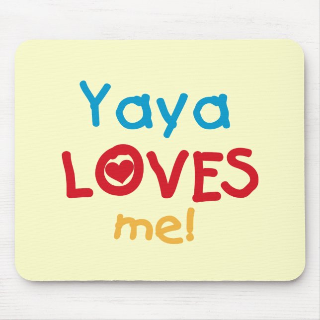 Tapis De Souris Yaya Loves Me Tshirts et cadeaux (Devant)