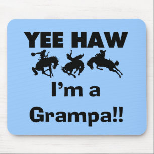Tapis De Souris Yee Haw Je suis un t-shirt et des cadeaux Grampa