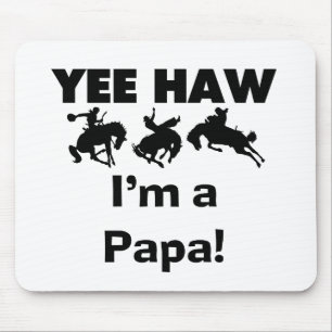 Tapis De Souris Yee Haw Je suis un T-shirt Papa et des GIfts