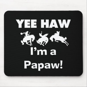 Tapis De Souris Yee Haw Je suis une Papaw Tshirts and Gifts