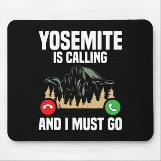 Tapis De Souris Yosemite Is Calling I Must Go Vacation National Pa