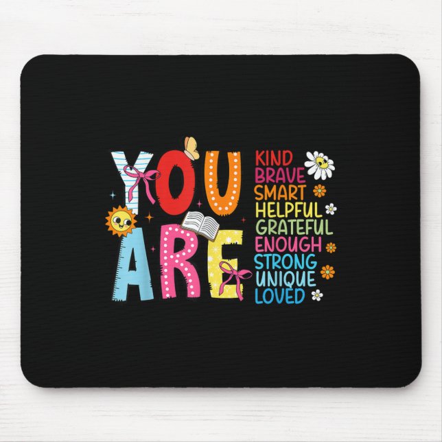 Tapis De Souris You Are Smart Brave Strong Kind Loved Motivation T (Devant)