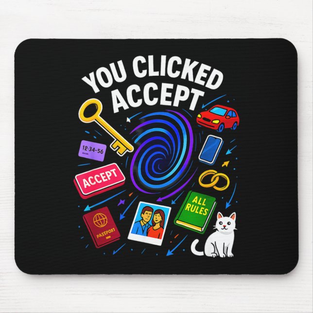 Tapis De Souris You Clicked Accept Funny Data Privacy Tech Geek Gi (Devant)