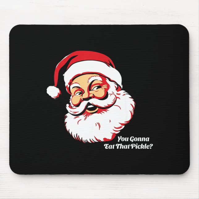 Tapis De Souris You Gonna Eat That Ckle Funny Santa Claus Christma (Devant)