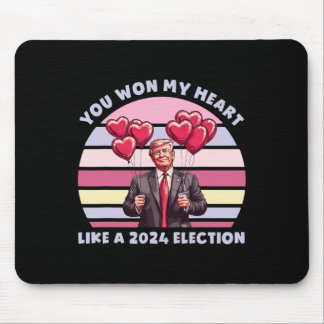 Tapis De Souris You Won My Heart Like A 2024 Election Funny Trump