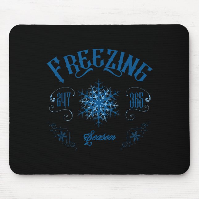 Tapis De Souris Zing Season - I'm Cold 24_7 Literally Zing Winter  (Devant)