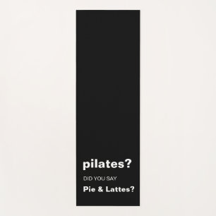 Tapis De Yoga Conception de citation drôle de Pilates Pie et Lat