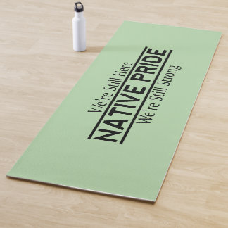Tapis de Yoga Fierté Autochtone Toujours Là Toujou