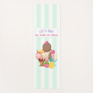 Tapis De Yoga La vie est courte Manger plus de glace Crème