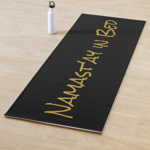 Tapis De Yoga Namast'ay en Bed Black Gold Funny Yoga Pun Mat
