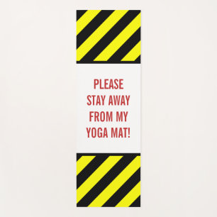 TAPIS DE YOGA "S'IL VOUS PLAÎT RESTEZ LOIN DE MON MAT YOGA !" +