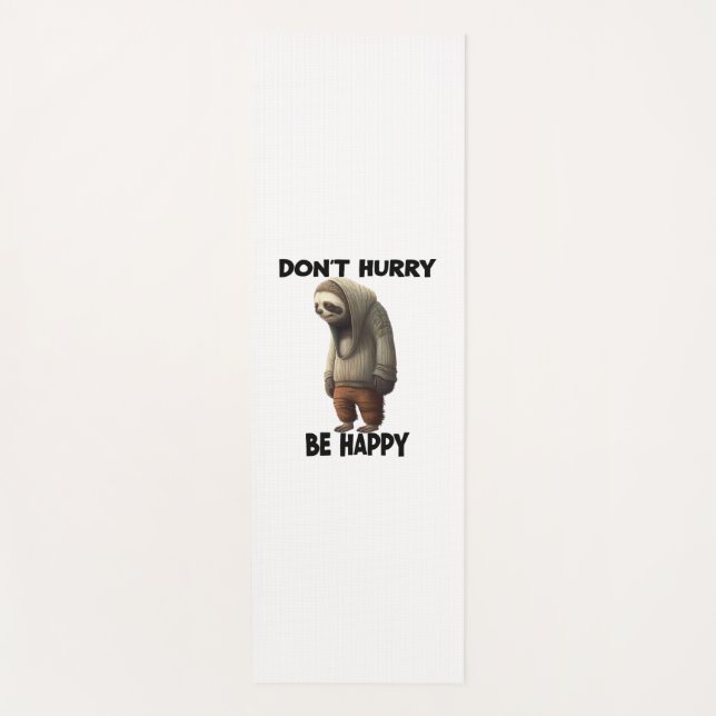 Tapis De Yoga Sloth Ne Dépêche Pas D'Être Heureux (Devant)