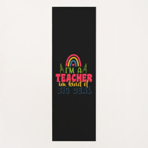 Tapis De Yoga Teacher's Day I Am A Teacher In Kind Of Big Deal