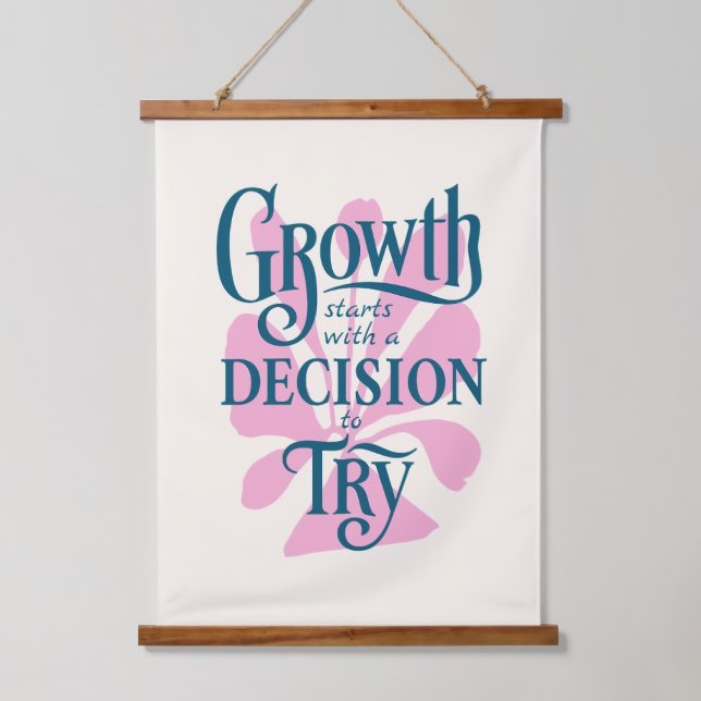 Tapisserie murale coupée en bois - La croissance c (Wood Topped Wall Tapestry – Growth Starts with a Decision to Try)