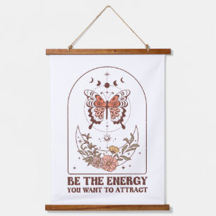 Tapisserie Suspendue Be The Energy You Want To Attract