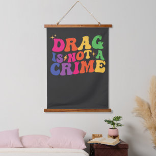 Tapisserie Suspendue Fierté LGBT LE DRAG N'EST PAS UN CRIME de soutien