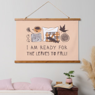 Tapisserie Suspendue Je Suis Prêt À Ce Que Les Feuilles Tombent !