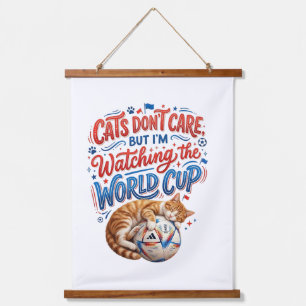 Tapisserie Suspendue Les chats s'en fichent, mais je regarde la Coupe d