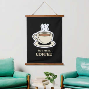 Tapisserie Suspendue Mais D'Abord, L'Amoureux Du Café Drôle