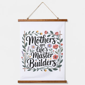 Tapisserie Suspendue Mothers Are Life's Master Builders