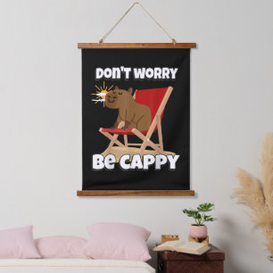 Tapisserie Suspendue Ne t'inquiète pas, sois Cappy, Cadeau de capybara 