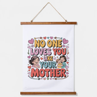 Tapisserie Suspendue No One Loves You Like Your Mother