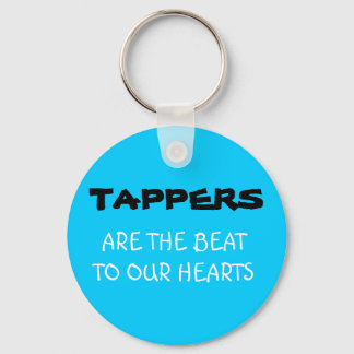 TAPPERS, ARE THE BEAT TO OUR HEARTS KEYCHAIN
