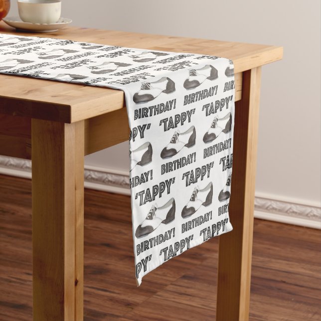 Tappy Happy Birthday Bday Tap Dance Tapdance Shoe Short Table Runner (In Situ)
