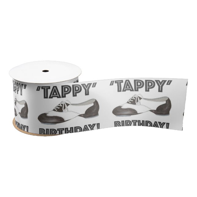 Tappy Happy Birthday Dance Teacher Tap Shoe Dancer Satin Ribbon (Spool)