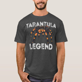 Tarantula Legend Spider Bug Lover Tarantula T-Shirt
