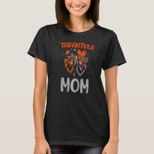 Tarantula Mom Tarantula Spiders Human Spider Natio T-Shirt