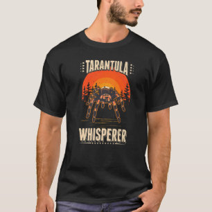 Tarantula Whisperer  T-Shirt