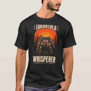 Tarantula Whisperer  T-Shirt